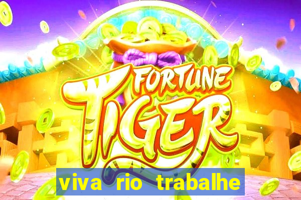 viva rio trabalhe conosco 2024